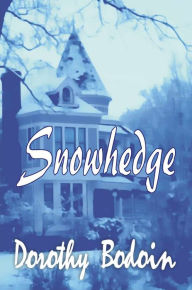 Title: Snowhedge, Author: Dorothy Bodoin