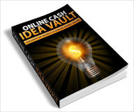 Title: Online Cash Idea Vault Discover The Secrets To Making Money Online, Author: Lou Diamond
