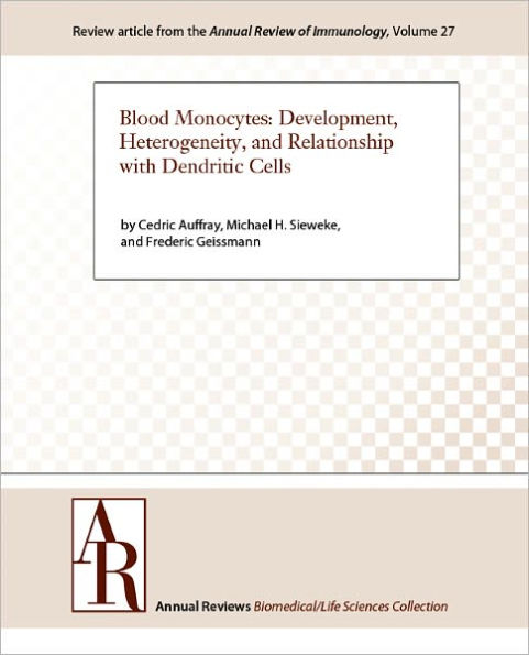 Blood Monocytes: Development, Heterogeneity, and Relationship with Dendritic Cells