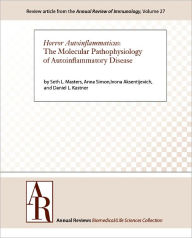 Title: Horror Autoinflammaticus: The Molecular Pathophysiology of Autoinflammatory Disease, Author: Seth L. Masters