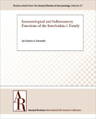 Title: Immunological and Inflammatory Functions of the Interleukin-1 Family, Author: Charles A. Dinarello