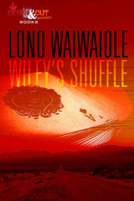 Title: Wiley's Shuffle, Author: Lono Waiwaiole