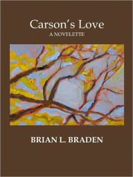 Title: Carson's Love, Author: Brian Braden