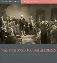 Title: Inaugural Addresses: President George Washington's Inaugural Addresses (Illustrated), Author: George Washington