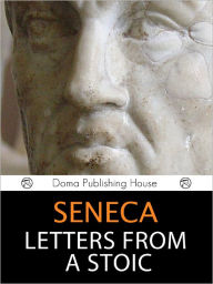 Title: Seneca: Letters from a Stoic, Author: Lucius Annaeus Seneca