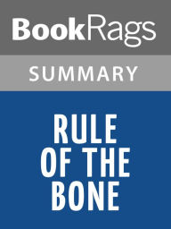 Title: Rule of the Bone by Russell Banks l Summary & Study Guide, Author: BookRags