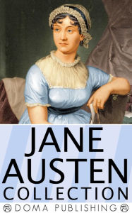 Title: Jane Austen Collection: 18 Works, Pride and Prejudice, Emma, Love and Friendship, Northanger Abbey, Persuasion, Author: Jane Austen