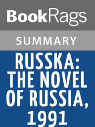 Title: Russka: The Novel of Russia 1991 by Edward Rutherfurd l Summary & Study Guide, Author: BookRags