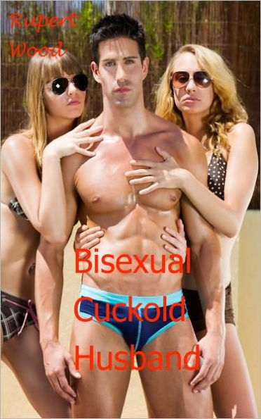 Bisexual Cuckold Husbands