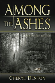 Title: Among the Ashes, Author: Cheryl Denton