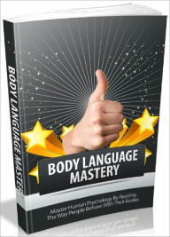 Title: Body Language Mastery - Master Human Psychology By Reading The Way People Behave With Their Bodies, Author: Joye Bridal
