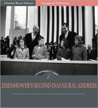 Title: Inaugural Addresses: President Dwight Eisenhower's Second Inaugural Address (Illustrated), Author: Dwight Eisenhower