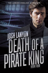 Title: Death of a Pirate King, Author: Josh Lanyon