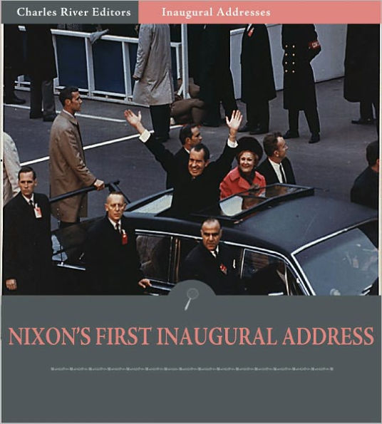 Inaugural Addresses: President Richard Nixon's First Inaugural Address (Illustrated)