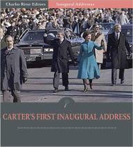 Title: Inaugural Addresses: President Jimmy Carter's First Inaugural Address (Illustrated), Author: Jimmy Carter
