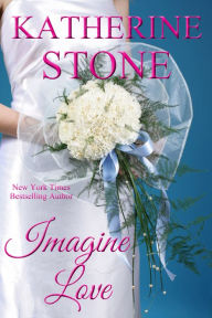 Title: Imagine Love, Author: Katherine Stone