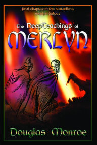 Title: The Deepteachings of Merlyn, Author: Douglas Monroe