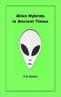 Alien Hybrids in Ancient Times