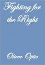 FIGHTING FOR THE RIGHT