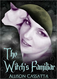 Title: The Witch's Familiar, Author: Allison Cassatta