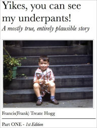 Title: Yikes, you can see my underpants!, Author: Francis Hogg