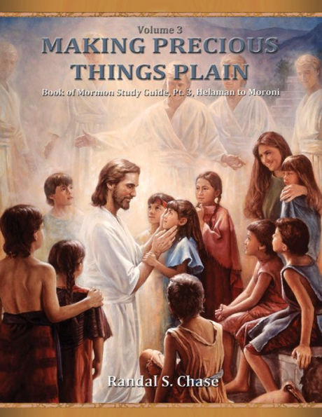 Book of Mormon Study Guide, Pt. 3, Helaman to Moroni