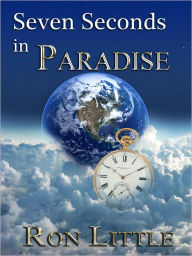 Title: Seven Seconds in Paradise, Author: Ron Little