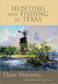 Title: Hunting and Fishing in Texas, Author: Hart Stilwell