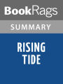 Rising Tide: The Great Mississippi Flood of 1927 and How it Changed America by John M. Barry Summary & Study Guide