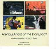 Title: Are You Afraid of the Dark, Too?, Author: Karen Maloy