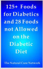 125 + Foods for Diabetics and 28 Foods Not Allowed on a Diabetes Diet