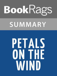 Title: Petals on the Wind by Virginia C. Andrews l Summary & Study Guide, Author: BookRags