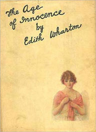 Title: The Age of Innocence: A Fiction/Literature Classic By Edith Wharton! AAA+++, Author: Edith Wharton