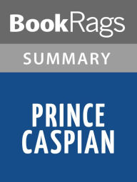 Title: Prince Caspian by C. S. Lewis l Summary & Study Guide, Author: BookRags
