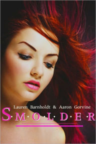 Title: Smolder (Playing With Fire #2), Author: Lauren Barnholdt