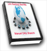 Title: Link Building Secrets: Everything You Need To Know About Link Building!, Author: BDP