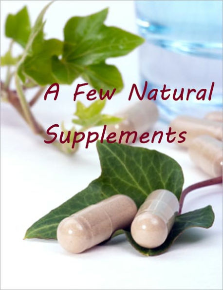 A Few Natural Supplements