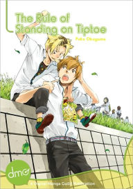 Title: The Rule Of Standing On Tiptoe (Yaoi Manga) - Nook Color Edition, Author: Puku Okuyama