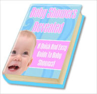 Title: Baby Showers Revealed - A Quick & Easy Guide To Baby Showers!, Author: Irwing