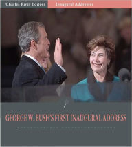 Title: Inaugural Addresses: President George W. Bush's First Inaugural Address (Illustrated), Author: George W. Bush