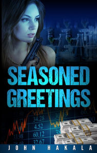 Title: Seasoned Greetings, Author: John Hakala