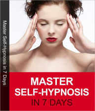 Title: Master Self Hypnosis in 7 Days, Author: Author James