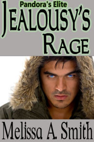 Title: Jealousy's Rage (Pandora's Elite #1), Author: Melissa A. Smith