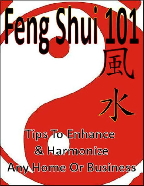 Feng Shui 101: Tips To Enhance & Harmonize Any Home Or Business