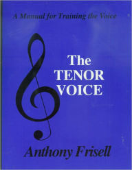 Title: The Tenor Voice, Author: Anthony Frisell