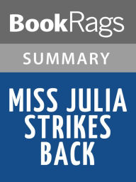 Title: Miss Julia Strikes Back by Ann B. Ross l Summary & Study Guide, Author: BookRags