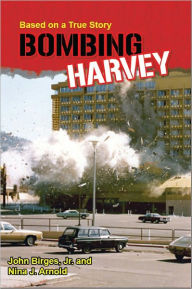Title: Bombing Harvey, Author: John Birges
