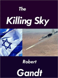Title: The Killing Sky, Author: Robert Gandt