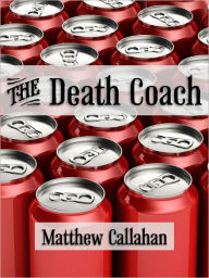 Title: The Death Coach, Author: Matthew Callahan