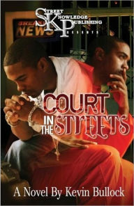 Title: Court in the Streets, Author: Kevin Bullock